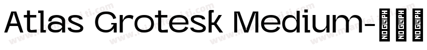 Atlas Grotesk Medium字体转换